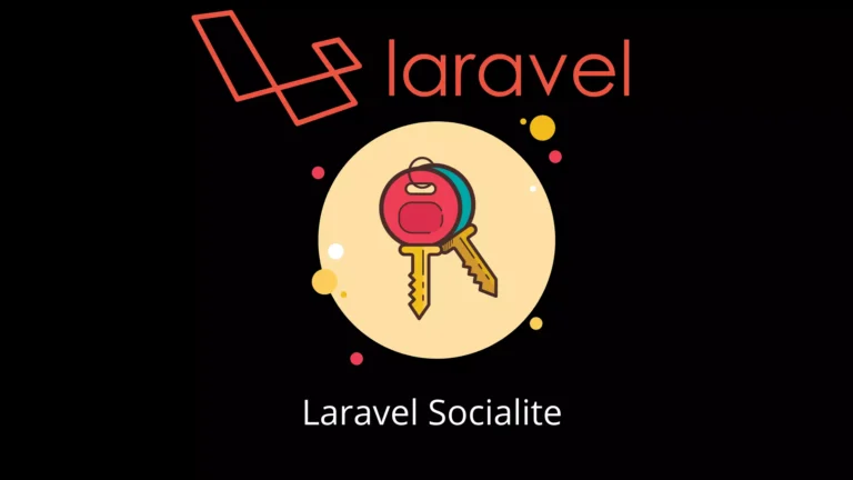 Laravel Socialite: Ultimate Guide On How To Use Social Logins