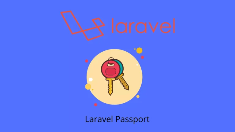 Laravel Passport: How To Secure Your API Using Oauth