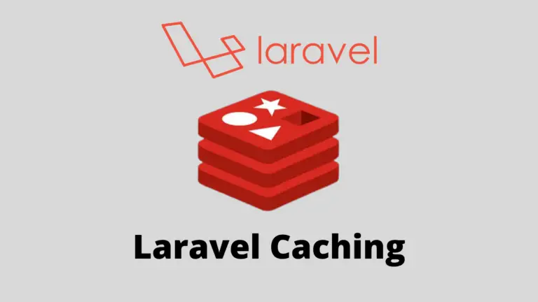 Laravel Cache: How To Speed Up Your Load Time