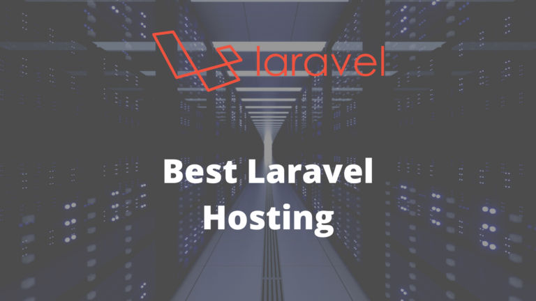 Best Laravel Hosting: A List of the Best Hosting Providers in 2023