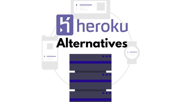 7 Best Free Alternatives to Heroku in 2023