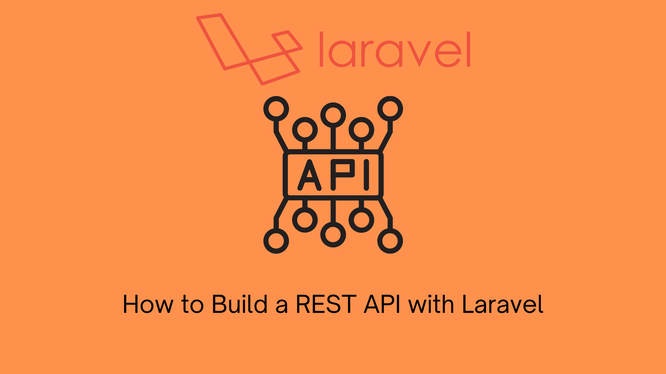 How to Build a Rest API with Laravel