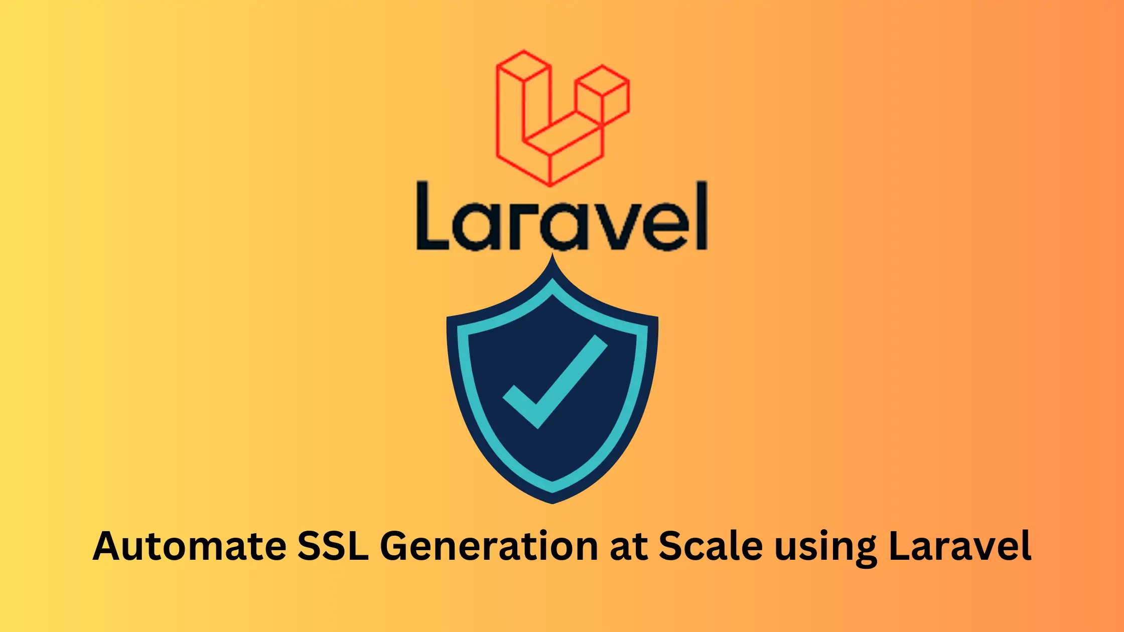 Automate SSL Generation at Scale using Laravel